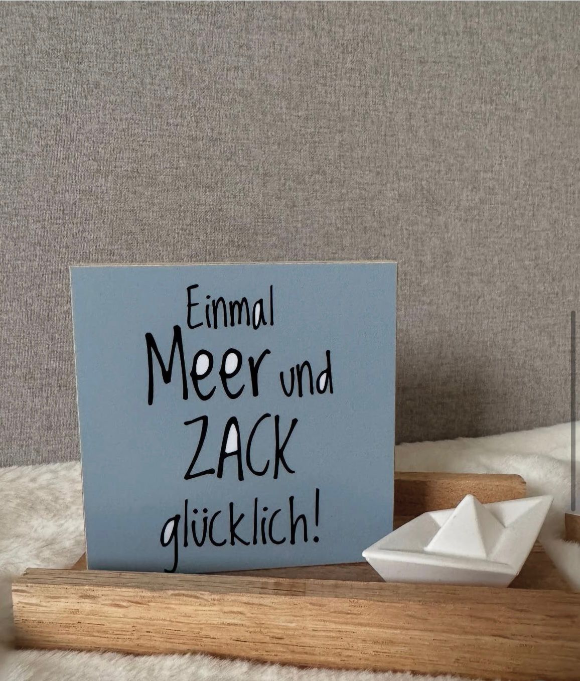 Holzplatte "Einmal Meer und ZACK glücklich"